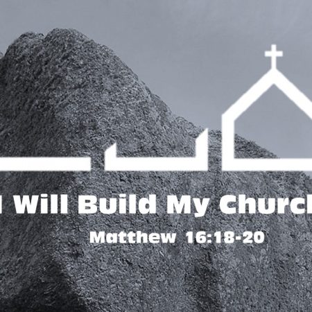 Jesus Will Build His Church