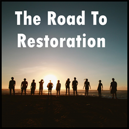 The Road To Restoration